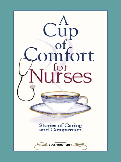 Title details for A Cup of Comfort for Nurses by Colleen Sell - Available